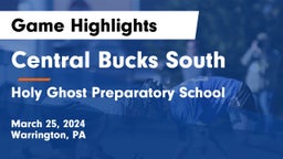 Central Bucks South  vs Holy Ghost Preparatory School Game Highlights - March 25, 2024