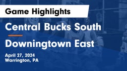 Central Bucks South  vs Downingtown East  Game Highlights - April 27, 2024