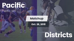 Matchup: Pacific vs. Districts 2018