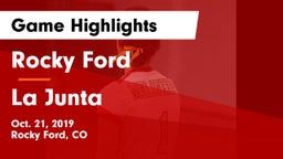 Rocky Ford  vs La Junta Game Highlights - Oct. 21, 2019