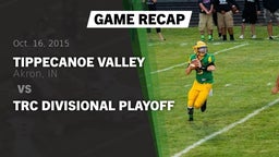 Recap: Tippecanoe Valley  vs. TRC DIVISIONAL  PLAYOFF 2015