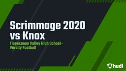 Highlight of Scrimmage 2020 vs Knox