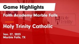 Faith Academy Marble Falls vs Holy Trinity Catholic  Game Highlights - Jan. 27, 2023
