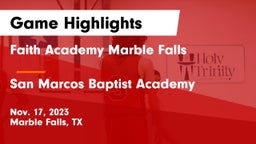 Faith Academy Marble Falls vs San Marcos Baptist Academy  Game Highlights - Nov. 17, 2023