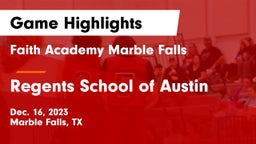Faith Academy Marble Falls vs Regents School of Austin Game Highlights - Dec. 16, 2023