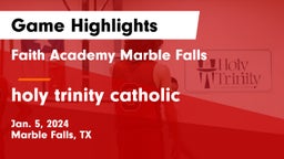 Faith Academy Marble Falls vs holy trinity catholic Game Highlights - Jan. 5, 2024