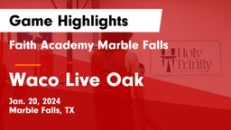 Faith Academy Marble Falls vs Waco Live Oak Game Highlights - Jan. 20, 2024