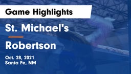 St. Michael's  vs Robertson  Game Highlights - Oct. 28, 2021