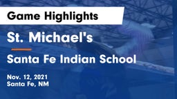 St. Michael's  vs Santa Fe Indian School Game Highlights - Nov. 12, 2021