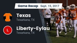 Recap: Texas  vs. Liberty-Eylau  2017