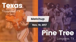 Matchup: Texas vs. Pine Tree  2017