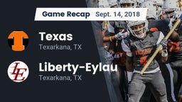 Recap: Texas  vs. Liberty-Eylau  2018