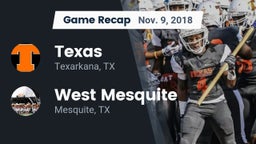 Recap: Texas  vs. West Mesquite  2018