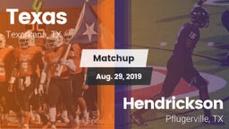 Matchup: Texas vs. Hendrickson  2019