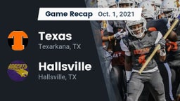 Recap: Texas  vs. Hallsville  2021