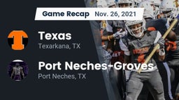 Recap: Texas  vs. Port Neches-Groves  2021