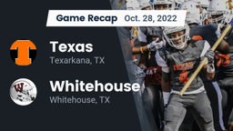 Recap: Texas  vs. Whitehouse  2022