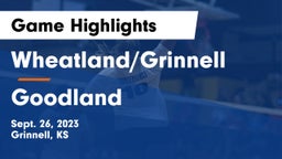 Wheatland/Grinnell vs Goodland  Game Highlights - Sept. 26, 2023