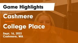 Cashmere  vs College Place Game Highlights - Sept. 16, 2022