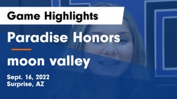 Paradise Honors  vs moon valley Game Highlights - Sept. 16, 2022