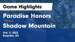 Paradise Honors  vs Shadow Mountain  Game Highlights - Oct. 3, 2023