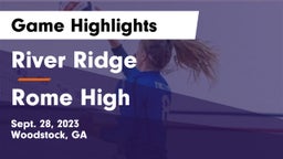 River Ridge  vs Rome High Game Highlights - Sept. 28, 2023