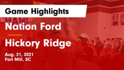 Nation Ford  vs Hickory Ridge  Game Highlights - Aug. 21, 2021
