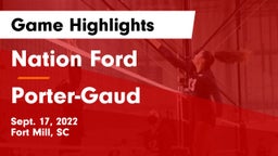 Nation Ford  vs Porter-Gaud  Game Highlights - Sept. 17, 2022