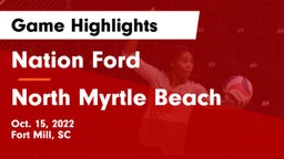 Nation Ford  vs North Myrtle Beach  Game Highlights - Oct. 15, 2022