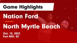 Nation Ford  vs North Myrtle Beach  Game Highlights - Oct. 16, 2022