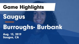 Saugus  vs Burroughs- Burbank Game Highlights - Aug. 13, 2019