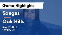 Saugus  vs Oak Hills Game Highlights - Aug. 17, 2019