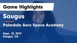 Saugus  vs Palmdale Aero Space Academy Game Highlights - Sept. 10, 2019