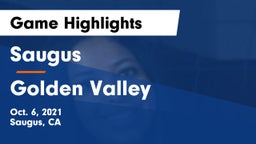 Saugus  vs Golden Valley  Game Highlights - Oct. 6, 2021