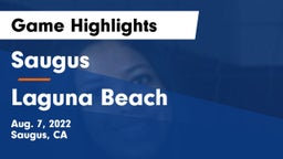 Saugus  vs Laguna Beach Game Highlights - Aug. 7, 2022