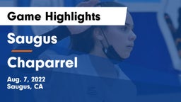 Saugus  vs Chaparrel Game Highlights - Aug. 7, 2022