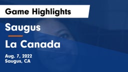 Saugus  vs La Canada Game Highlights - Aug. 7, 2022