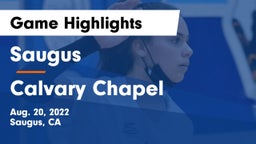 Saugus  vs Calvary Chapel  Game Highlights - Aug. 20, 2022