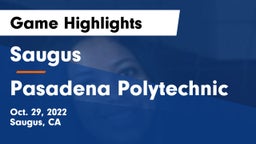 Saugus  vs Pasadena Polytechnic Game Highlights - Oct. 29, 2022
