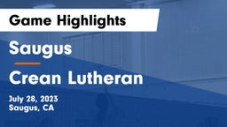 Saugus  vs Crean Lutheran  Game Highlights - July 28, 2023
