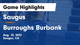 Saugus  vs Burroughs Burbank Game Highlights - Aug. 10, 2023