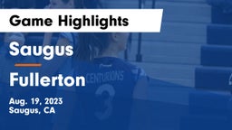 Saugus  vs Fullerton Game Highlights - Aug. 19, 2023