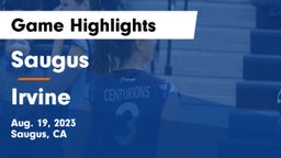 Saugus  vs Irvine Game Highlights - Aug. 19, 2023