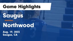 Saugus  vs Northwood Game Highlights - Aug. 19, 2023