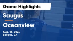 Saugus  vs Oceanview Game Highlights - Aug. 26, 2023