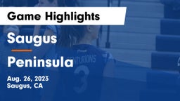 Saugus  vs Peninsula Game Highlights - Aug. 26, 2023