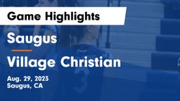 Saugus  vs Village Christian Game Highlights - Aug. 29, 2023