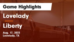 Lovelady  vs Liberty Game Highlights - Aug. 17, 2023