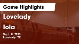 Lovelady  vs Iola Game Highlights - Sept. 8, 2023
