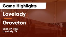 Lovelady  vs Groveton  Game Highlights - Sept. 29, 2023